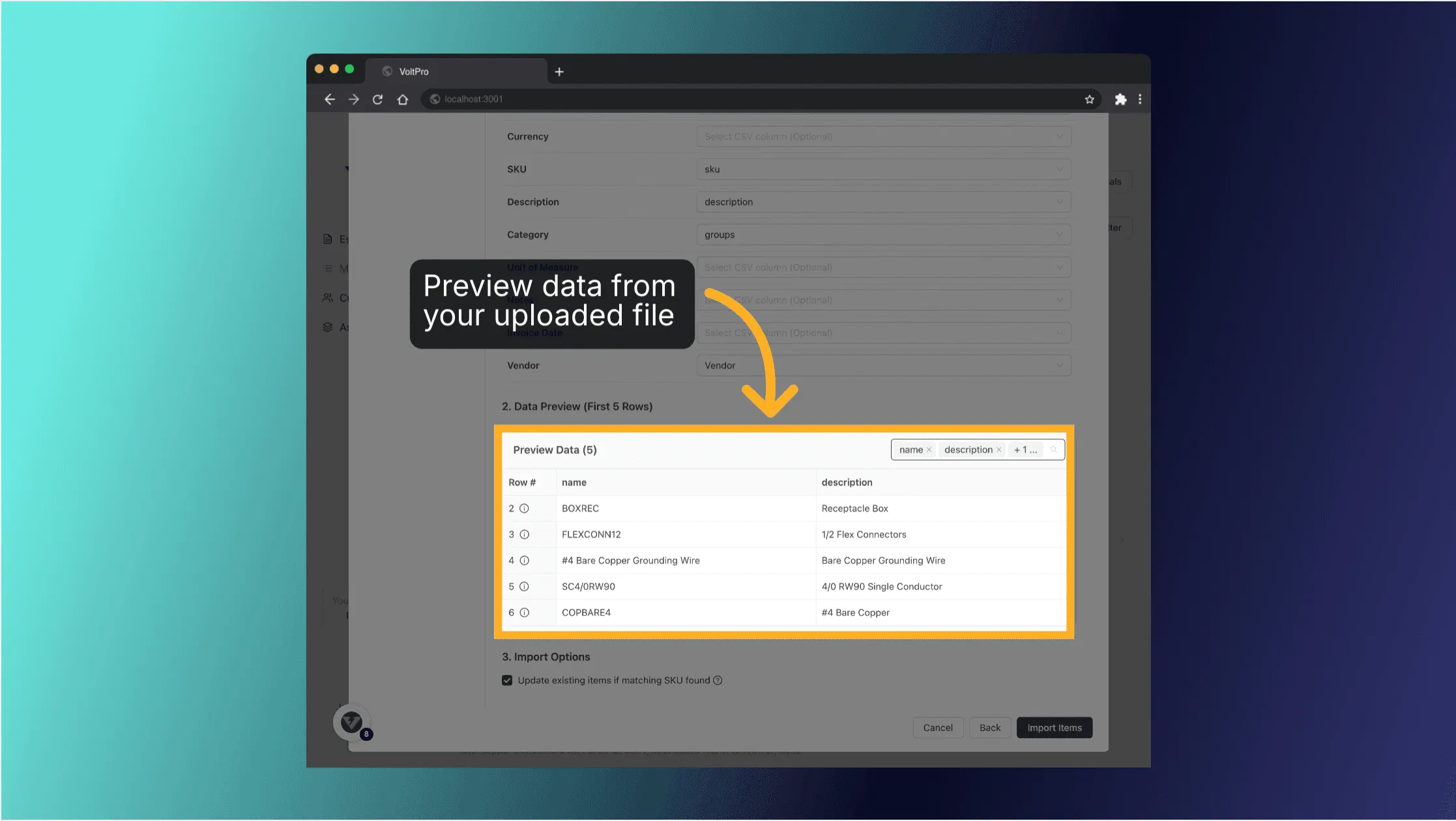 Preview your uploaded data as reference when mapping the fields. Choose whether or not you want materials to be updated if an existing material is found with a matching SKU.